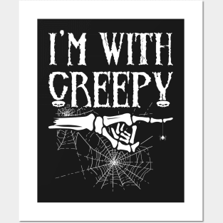 I'm With Creepy Funny Halloween Graphic Posters and Art